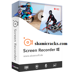 aiseesoft screen recorder crack shamicracks.com