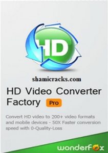 hd video converter factory pro crack shamicracks.com